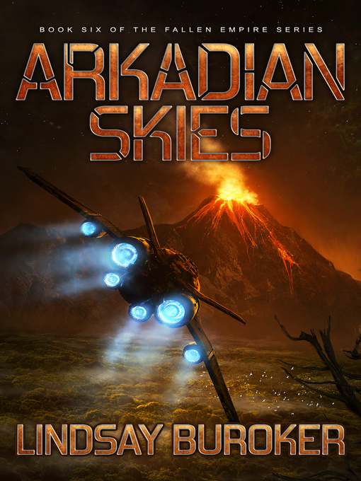 Title details for Arkadian Skies (Fallen Empire, Book 6) by Lindsay Buroker - Available